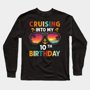 Cruising Into My 10th Birthday 10 Years Old Cruise Birthday Long Sleeve T-Shirt